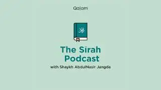 The Seerah Podcast: EP29 - Pause and Continuation of Revelation