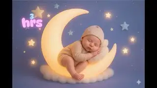🌌 3 Hours of Baby Sleep Music Song @DreamyBabyNights | Deep Sleep Lullabies #018