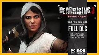 Dead Rising 3: Fallen Angel DLC (PC) | Full Game in 4K (No Commentary)
