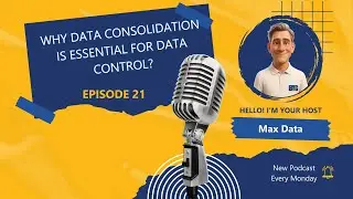 Why Data Consolidation Is Essential for Data Control? | BAG Consult Podcast Ep. 21