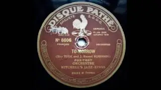 To - morrow ( I'll Be In My Dixie Home) - Mitchell's Jazz Kings (1923)