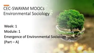 Module 1: Emergence of Environmental Sociology  - Part A