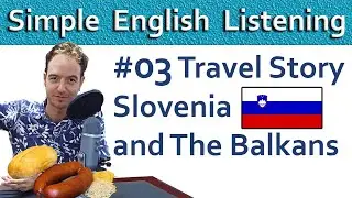 B1 English Story 🌄 The Beauty of Slovenia and the Balkans: Travel Adventure