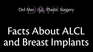 Facts About ALCL and Breast Implants