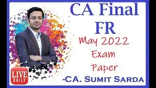 CA Final FR | May 2022 Exam paper | CA. Sumit Sarda