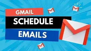 How to Schedule Emails in Gmail | Send Emails Later Automatically