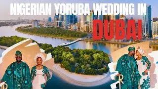 Nigerian Yoruba Wedding In Dubai | My first Nigerian Owanbe In 2025 |Dubai love story #vlog