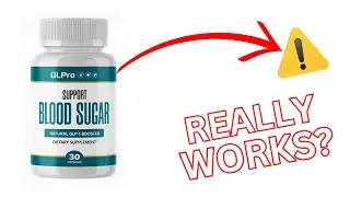 GLPro Blood Sugar Support Reviews - Does It Really Works Or Scam?