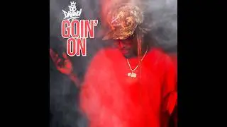 Goin On&rdquo; by DC DaVinci COMING SOON