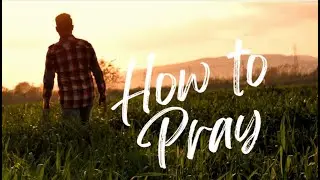 How To Pray