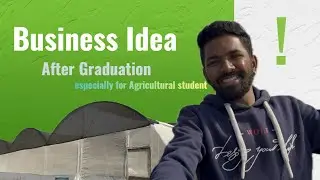 Business Ideas after Graduation easy | startup your own business mainly for agricultural student.