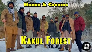 Hiking And Cooking With Cousin At Kakul Forest