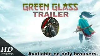 GREEN GLASS TRAILER