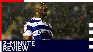 2-minute review | Reading 3-0 Derby County | Sky Bet Championship | 21st December 2019