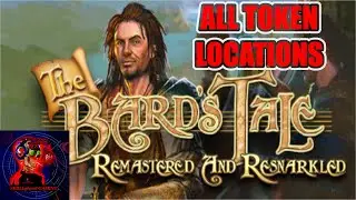 The Bard's Tale ARPG - ALL TOKEN LOCATIONS & How To Get Them