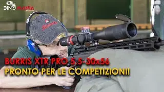 BURRIS XTR PRO 5.5-30x56. Pronto per le competizioni