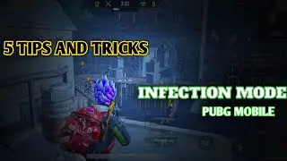 INFECTION MODE | Top 5 tips and tricks (PUBG MOBILE)