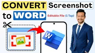 Convert Screenshot to Word Document in Mobile 📲| Extract Text & Make Editable Word File (2025 Guide)
