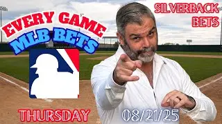 MLB Picks for EVERY GAME Thursday 8/21/25 | FREE MLB Bets, Predictions, and Player Props