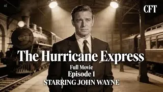 The Hurricane Express (1932) | Episode 1 Full Movie | Starring John Wayne