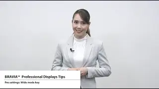 BRAVIA 4K Professional Displays Tips - Pro settings: Wide mode key