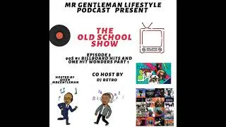 The Old School Show Episode 3 - 90s #1 Billboard Hits And One Hit Wonders Part 1 2/7/2021