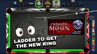 Ladder Trying to Get the New Ring CRIMSON MOON CRYPT in 8 Ball Pool