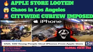 Apple Store Looted in Los Angeles | Violent Protests & Citywide Curfew | Global View USA