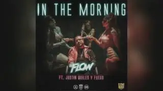 Fuego ft Justin Quiles - In The Morning
