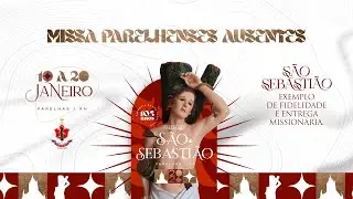 Missa dos Parelhenses Ausentes - Festa de São Sebastião 2026 - 19/01/2026