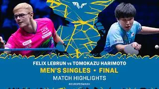 Felix Lebrun vs Tomokazu Harimoto | MS Final | #EuropeSmash 2026
