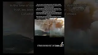 Pray for Canada #canada #canadawildfires #wildfireseason #god #pray #love #jesuschrist #jesus