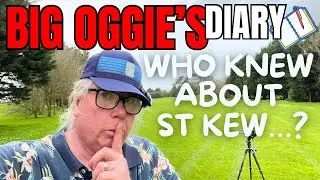 WHO KNEW ABOUT ST KEW? THE BIG OGGIE DIARY