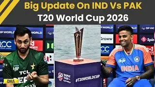 IND Vs PAK: Big Update On India Vs Pakistan T20 World Cup 2026 Match & Schedule | PAK Vs IND | ICC