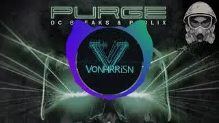 DC Breaks & Prolix - Purge (vonHarrisn remix)