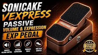 Sonicake Vexpress Passive Volume & Expression Pedal || Sonicake