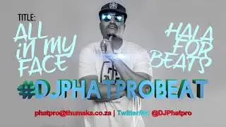 DJ Phatpro - All Over My Face [Instrumental]