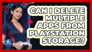 Can I Delete Multiple Apps From PlayStation Storage?