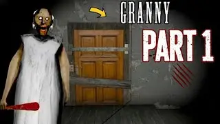 GRANNY SE BACHNA NAMUMKIN HAI! 😱 | Granny Chapter 1 Gameplay (Part 1) #viral #granny 