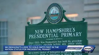 New Hampshire Democrats look to hold onto first in the nation status for presidential primary