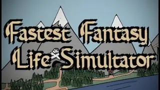 Fastest Fantasy Life Simulator Trailer