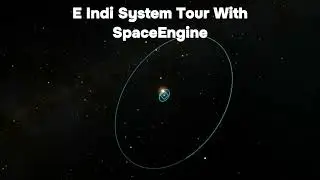 E Indi System Tour With SpaceEngine