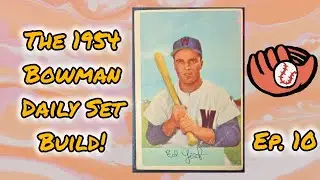 1954 Bowman Daily Set Build Eddie Yost The &ldquo;Walking Man&rdquo; of Baseball 🏆