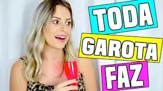 COISAS QUE TODA GAROTA FAZ | Amanda Domenico