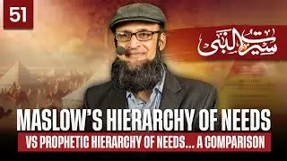 Maslow's hierarchy of needs vs Prophetic hierarchy of needs | A&nbsp;comparison | Wahhaj Ahmad