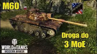 M60 - Droga do 3 MoE ( WoT Console )