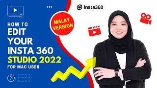 Cara edit INSTA360 Studio 2022 untuk MAC - TUTORIAL FOR BEGINNER (MALAY EDITION)