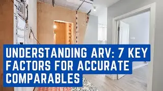 Understanding ARV 7 Key Factors for Accurate Comparables