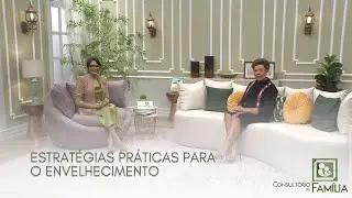 ESTRATÉGIAS PRÁTICAS PARA O ENVELHECIMENTO