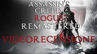 Assassin's Creed Rogue Remastered: Recensione